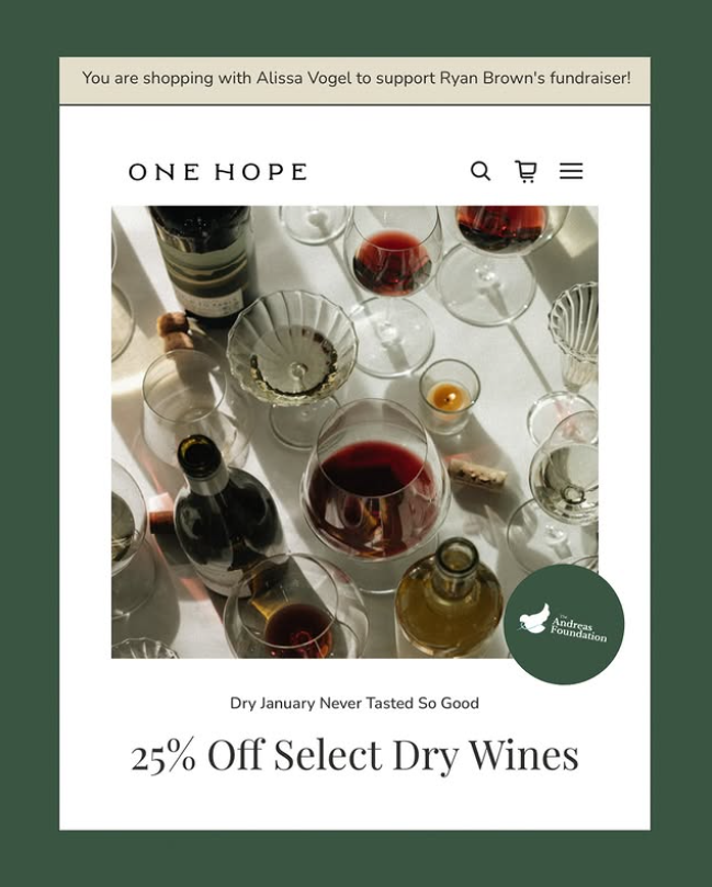 ONEHOPE wine fundraiser supporting The Andreas Foundation with a promotional offer on select dry wines.