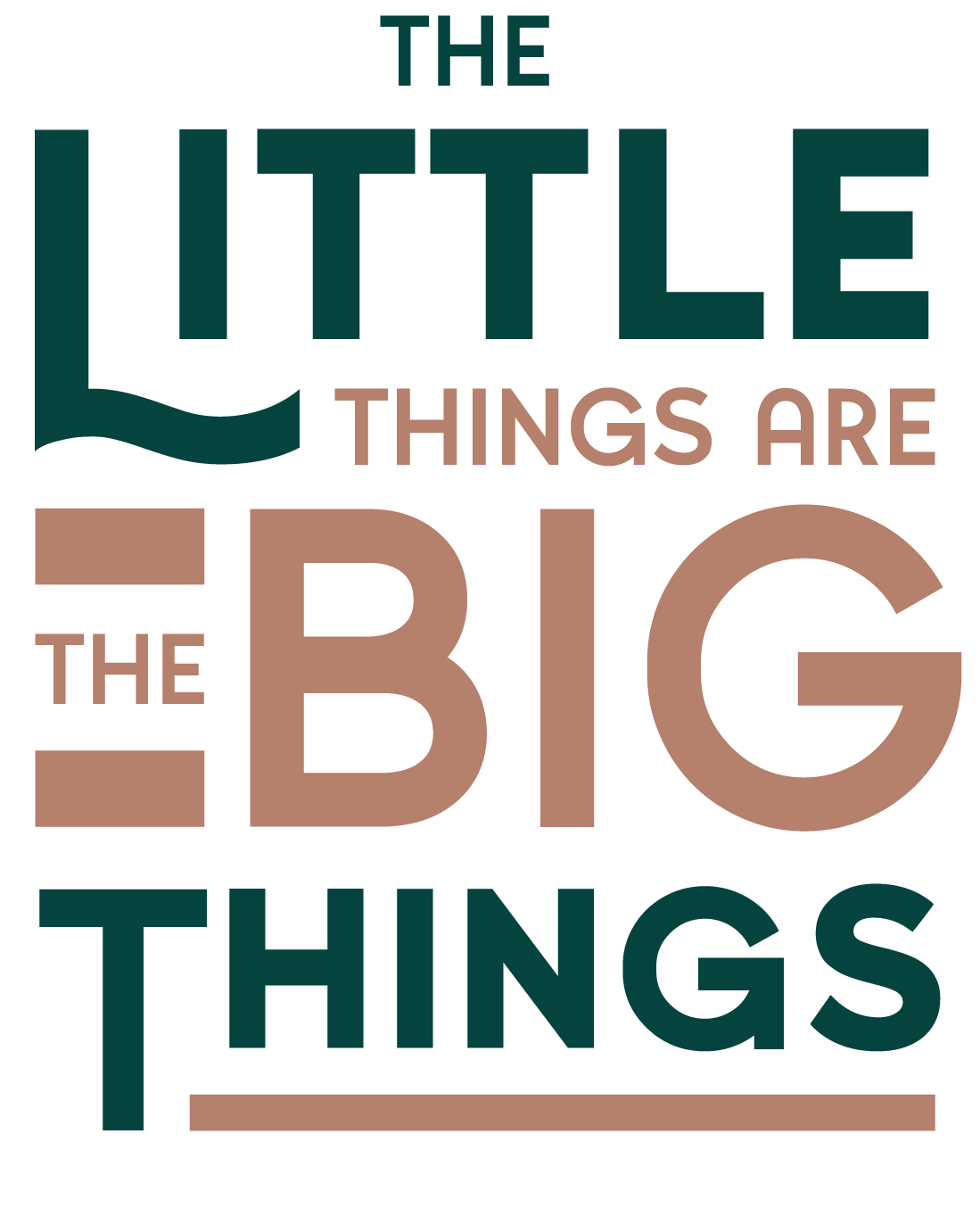 the little things are the big things