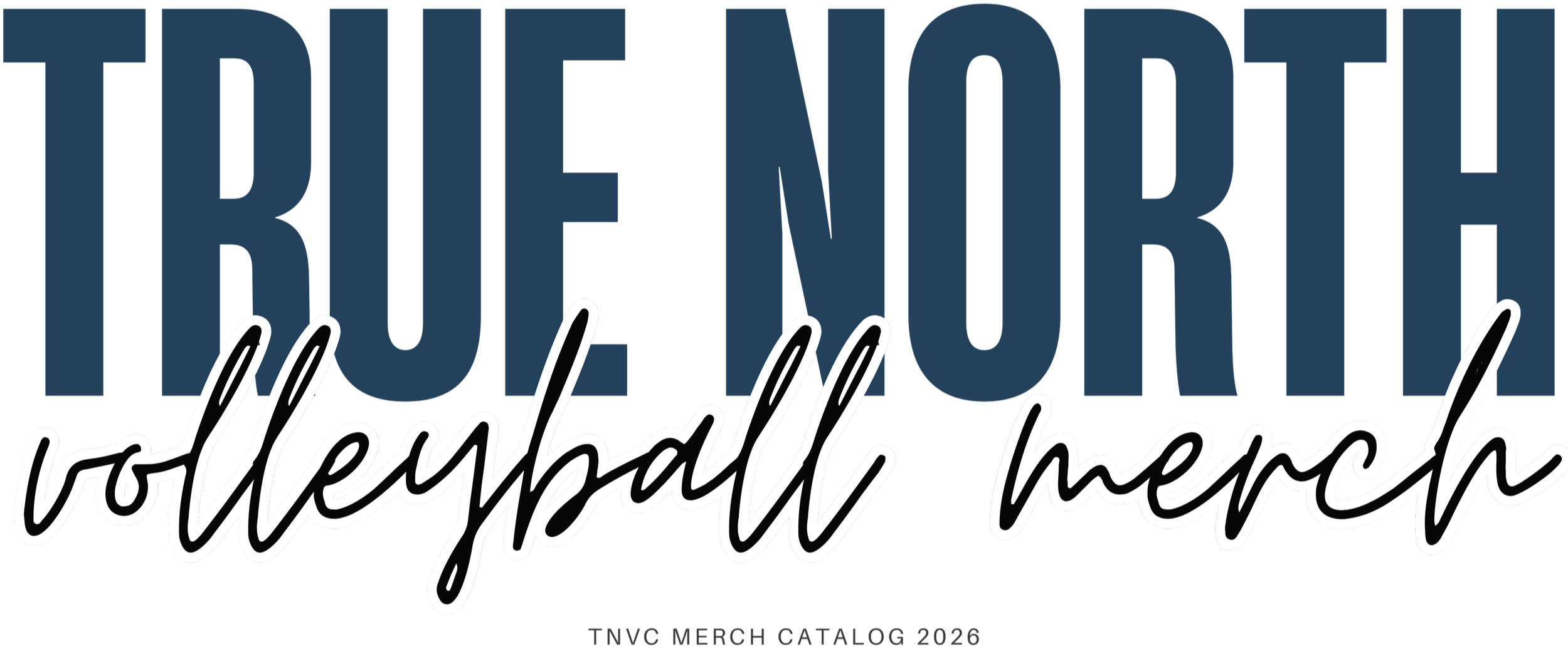 Text overlay reads 'TRUE NORTH officially merchandise' with smaller text 'TNVC MERCH CATALOG 2026' at the bottom.