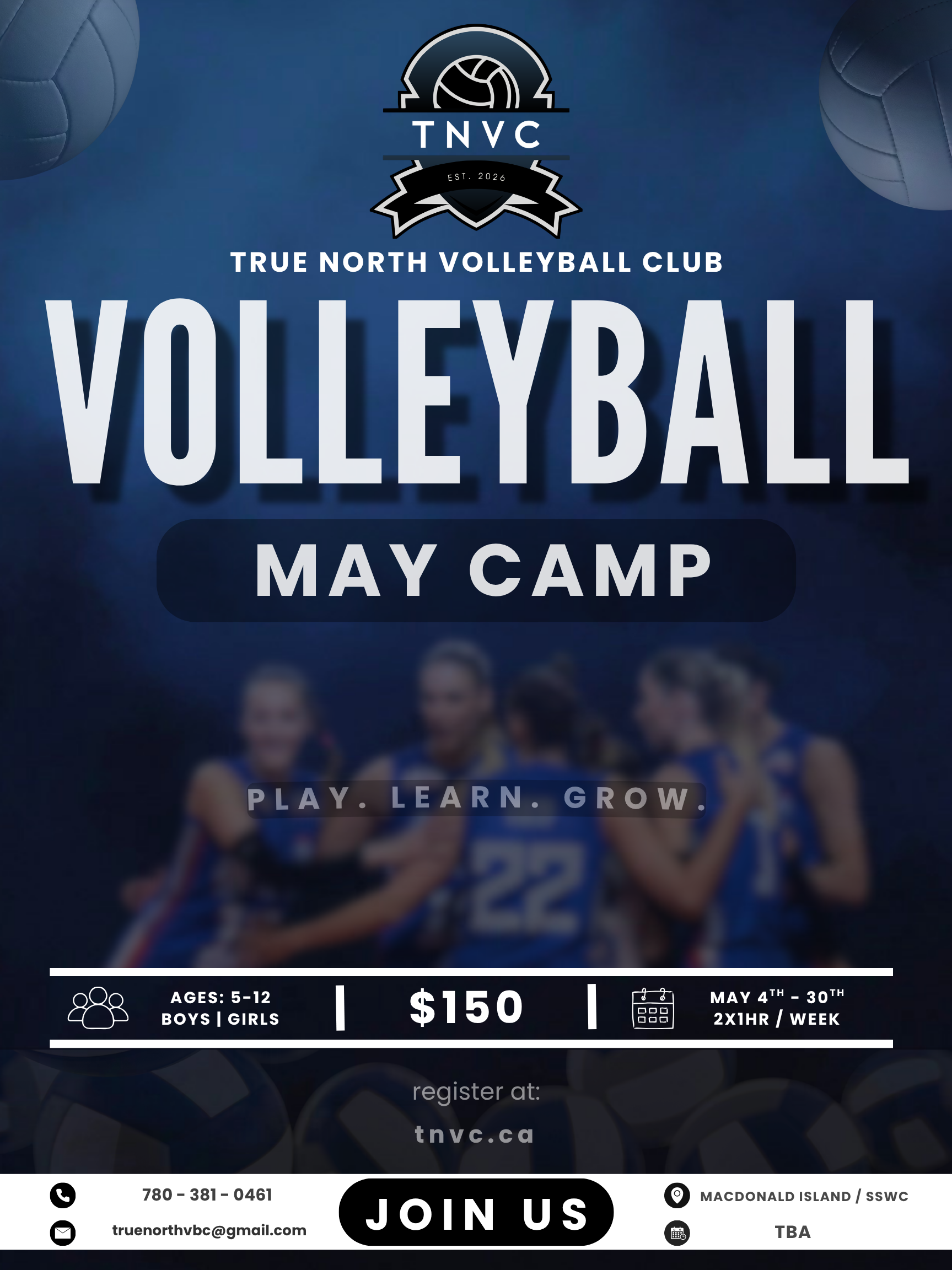 Poster advertising a volleyball May camp for children ages 5-12, organized by True North Volleyball Club, featuring a group of female volleyball players, camp dates May 4th to 30th, cost $150, held on Tuesdays and Thursdays, 2 hours per session, for boys and girls, with contact info and registration details.