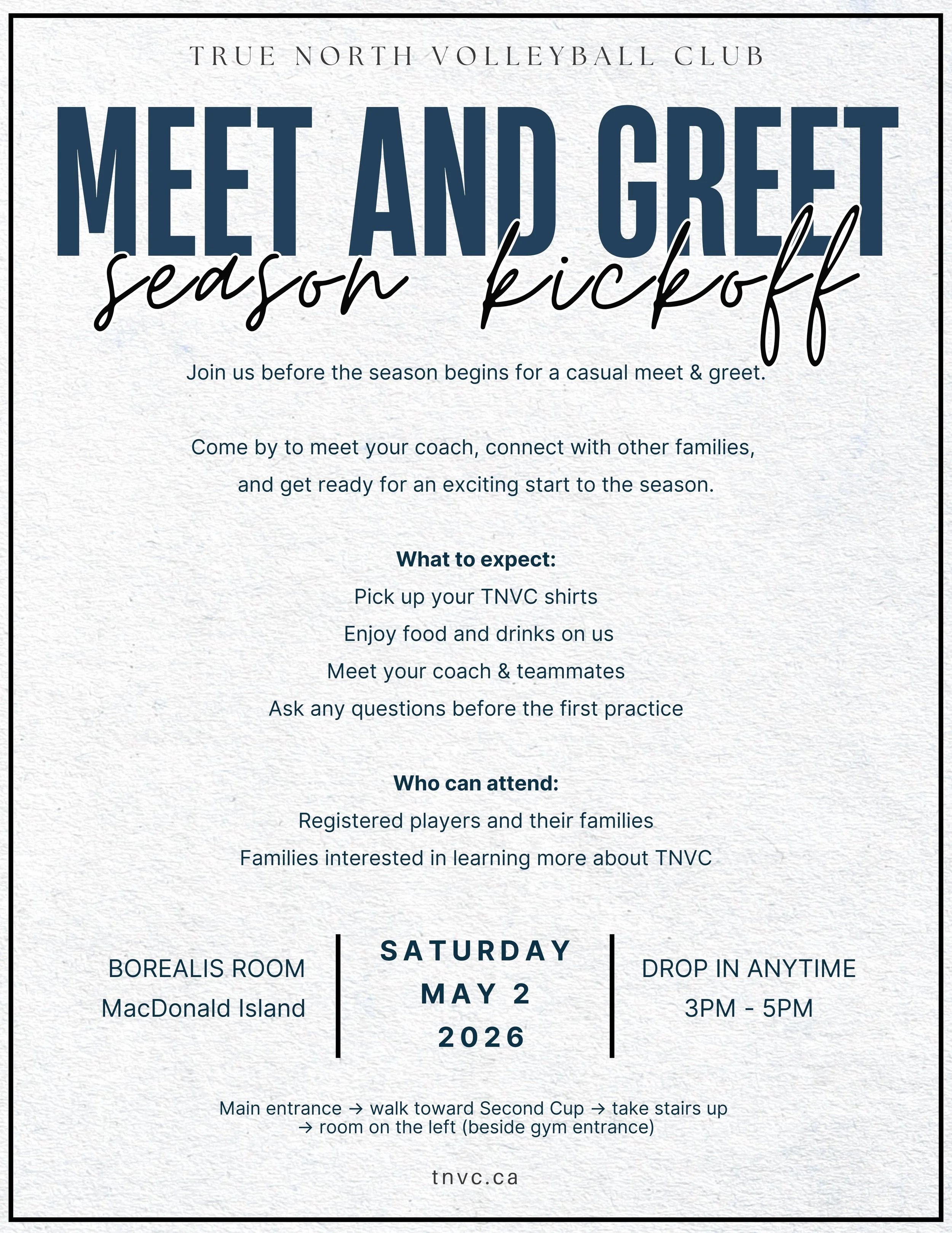 Flyer for the True North Volleyball Club meet and greet event on Saturday, May 2, 2026, from 3 PM to 5 PM at Borealis Room, MacDonald Island. Includes directions to the main entrance, and details about activities such as meeting coaches and teammates, and enjoying food and drinks.