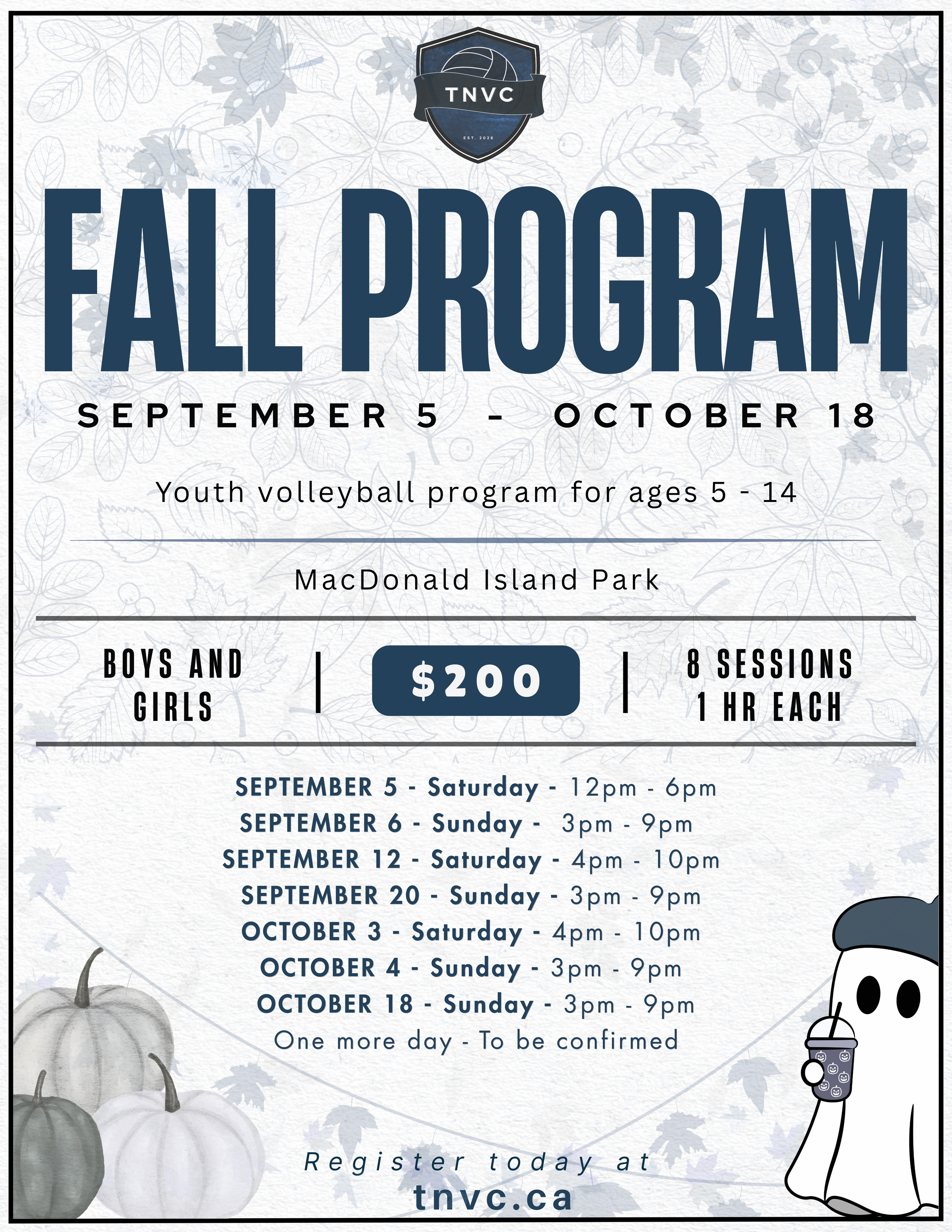 The image announces a Fall Program organized by TNVC taking place from September 5 to October 18. The program is a youth volleyball for ages 5-14 with sessions on weekends at MacDonald Island Park. It includes registration details, dates, times, and costs, along with a cartoon character holding a drink, and pumpkins at the bottom left.