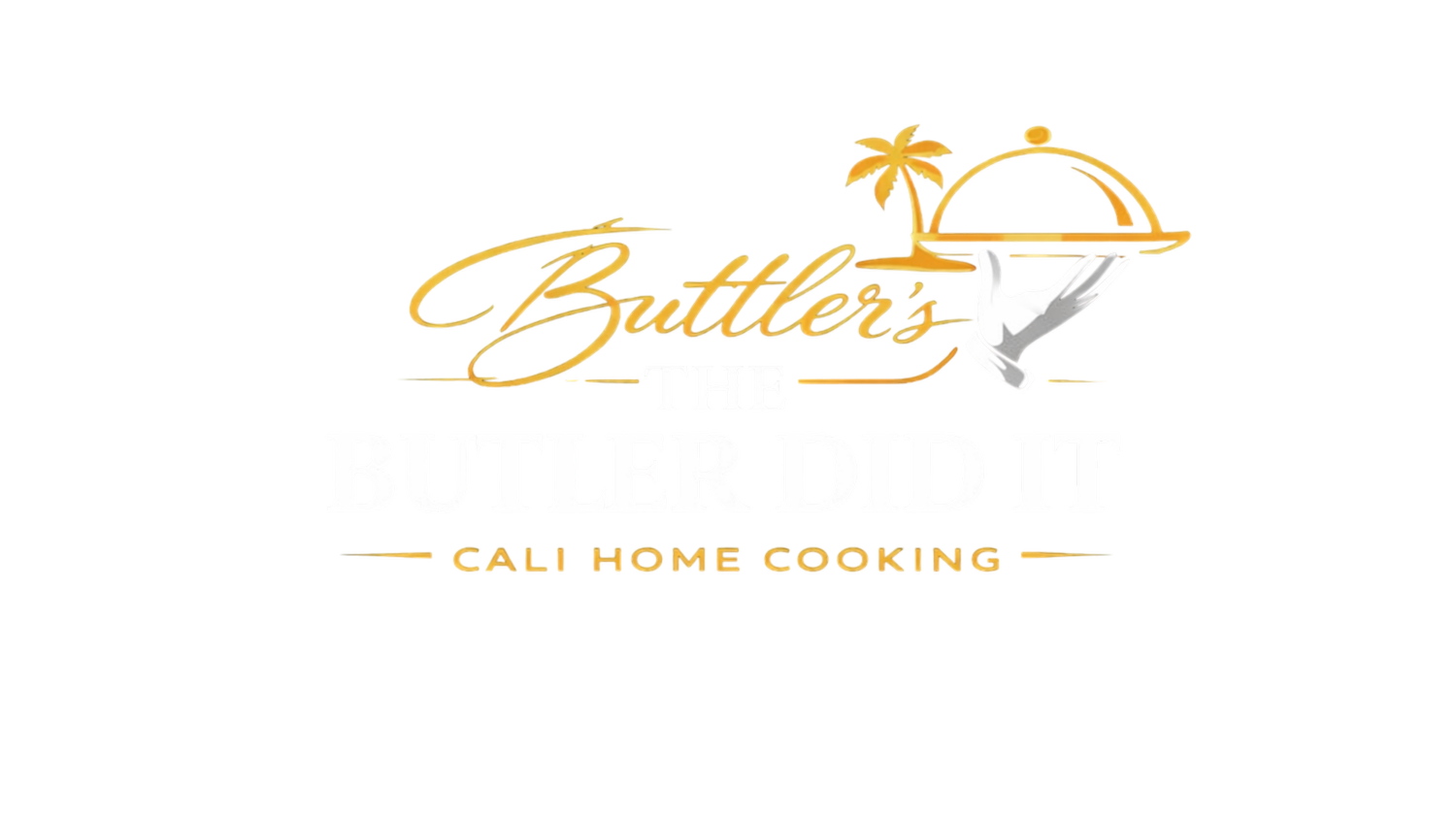 BUTTLERS CALI HOME COOKING