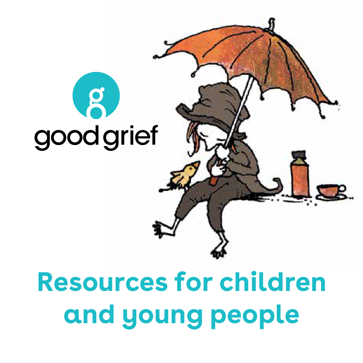 Good Grief Resources for Children and Young People