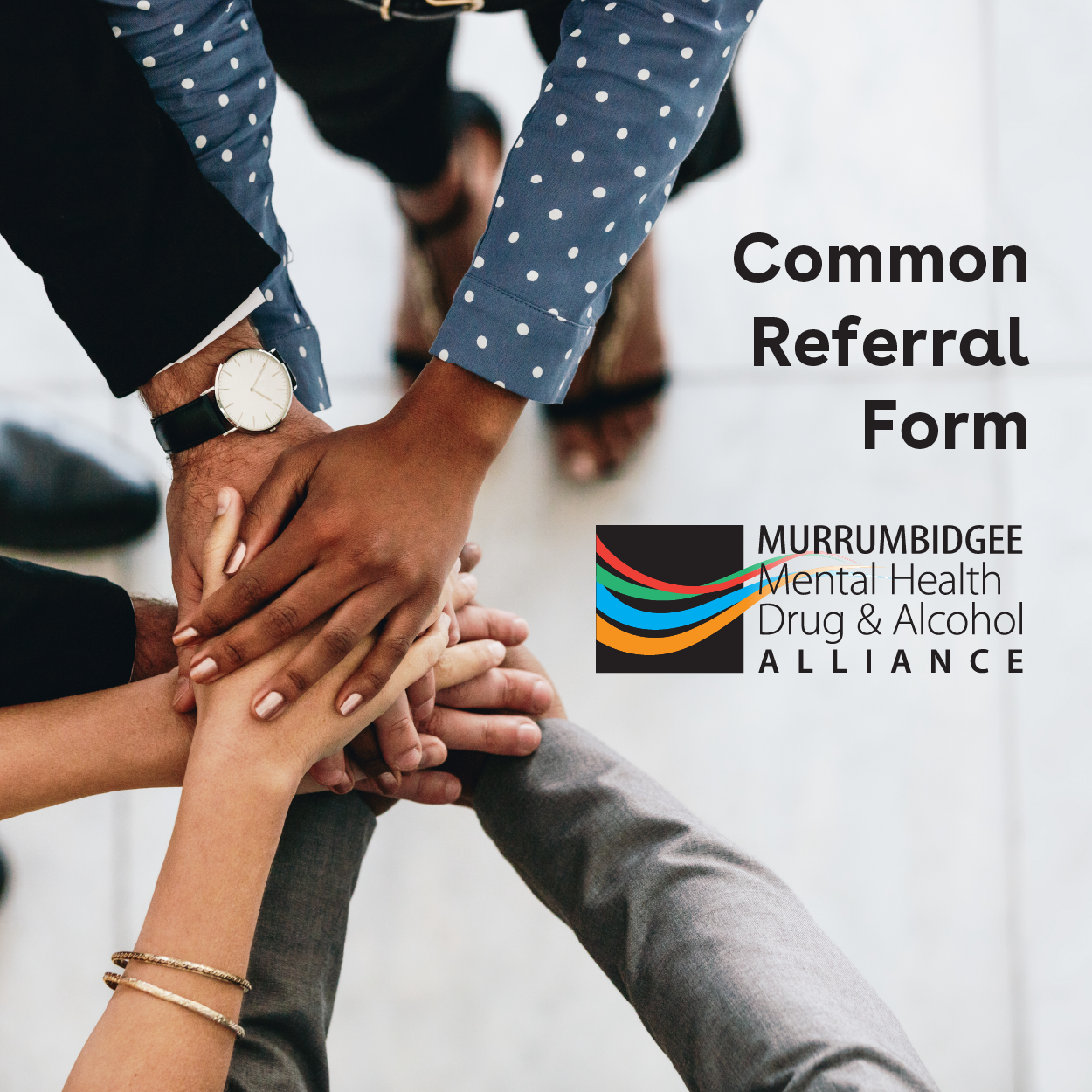 Murrumbidgee Mental Health Drug &amp; Alcohol Alliance – Common Referral Form