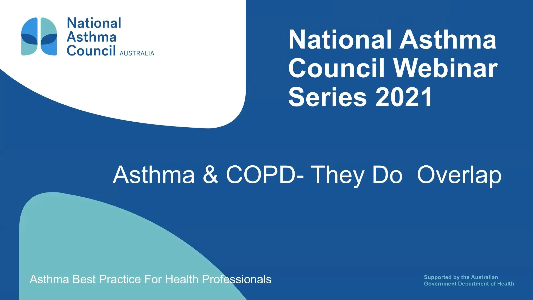 National Asthma  Council’s Asthma Best Practice Webinar Series 2021 – Session 4: Asthma and COPD - They Do Overlap