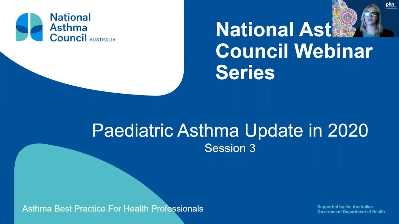 National Asthma Council’s Asthma Best Practice Webinar Series 2021 Session 2: Little Lungs - A paediatric asthma update