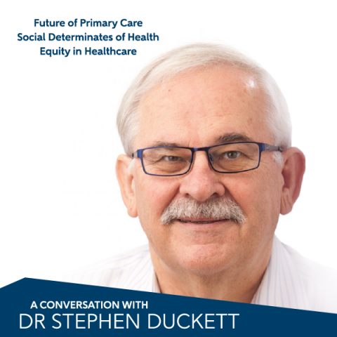 A conversation with Dr Stephen Duckett