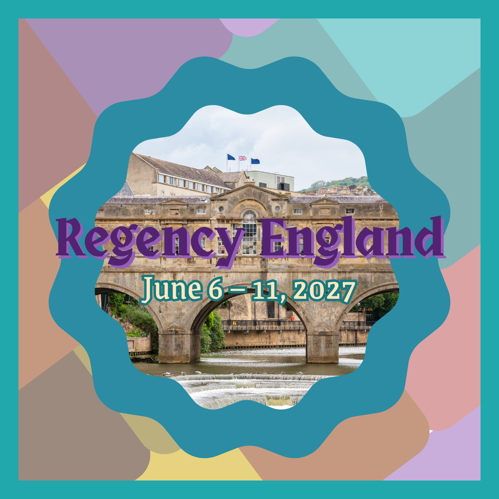 Colorful abstract border with a framed photograph of a historic stone bridge over a river, with buildings and cloudy sky in the background, overlaid with purple text reading "Georgian England" and dates "April 7 - April 14, 2027".