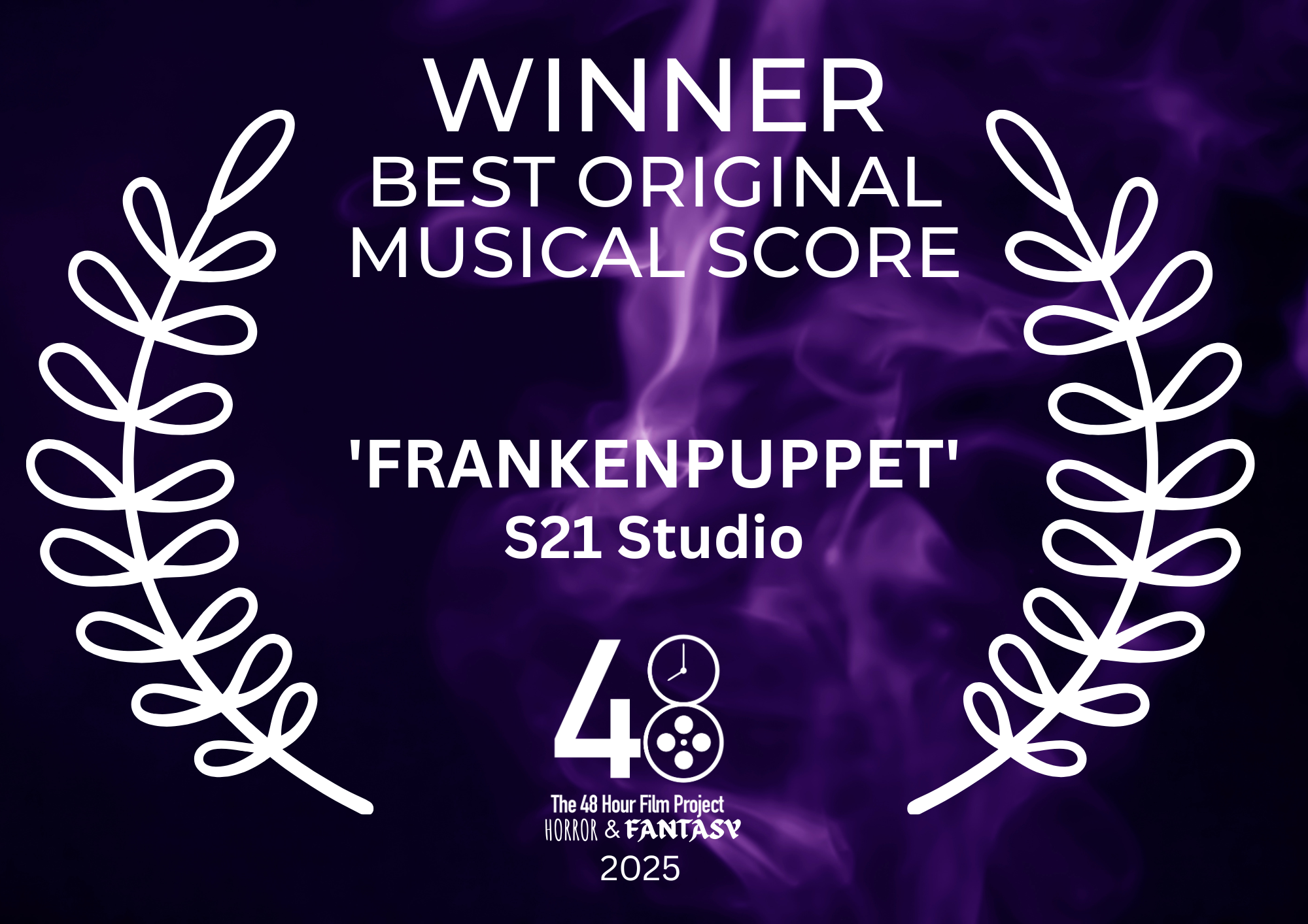 Award certificate with a dark purple background and purple smoke in the center, decorated with white laurel branches on both sides, recognizing 'FrankenPuppet' from S21 Studio as the winner for best original musical score for the 48 Hour Film Project 2025, horror and fantasy category.