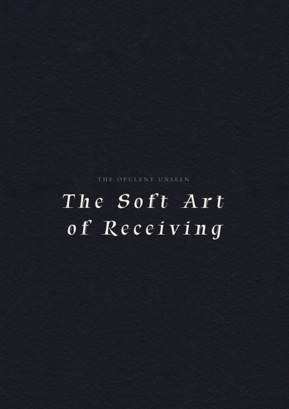 The Soft Art of Receiving