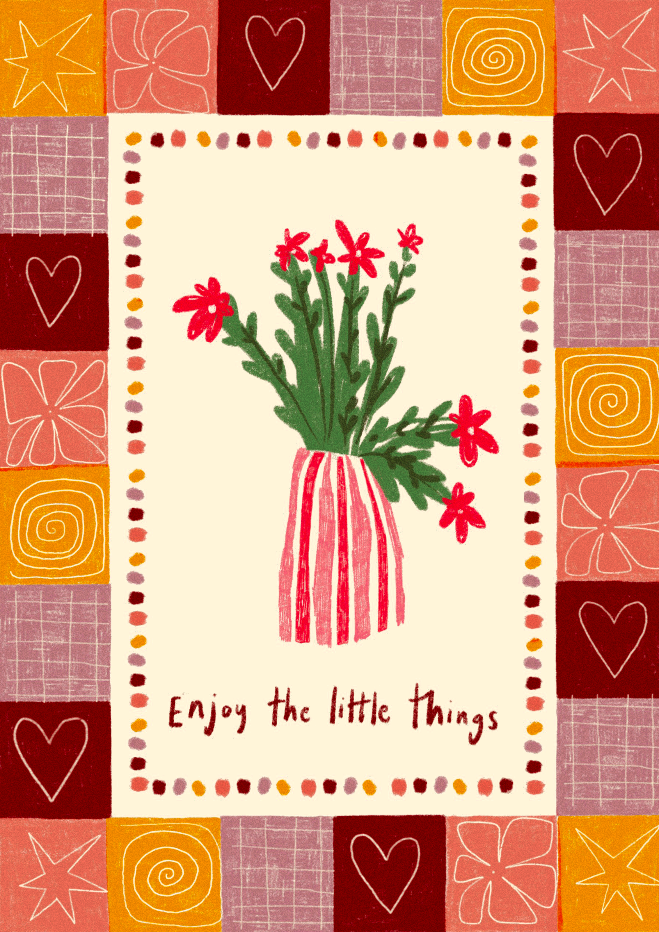 A decorative poster with a colorful patchwork border featuring hearts, stars, flowers, and spirals surrounding a central illustration of a red flower bouquet in a striped vase. The text below reads, "Enjoy the little things."