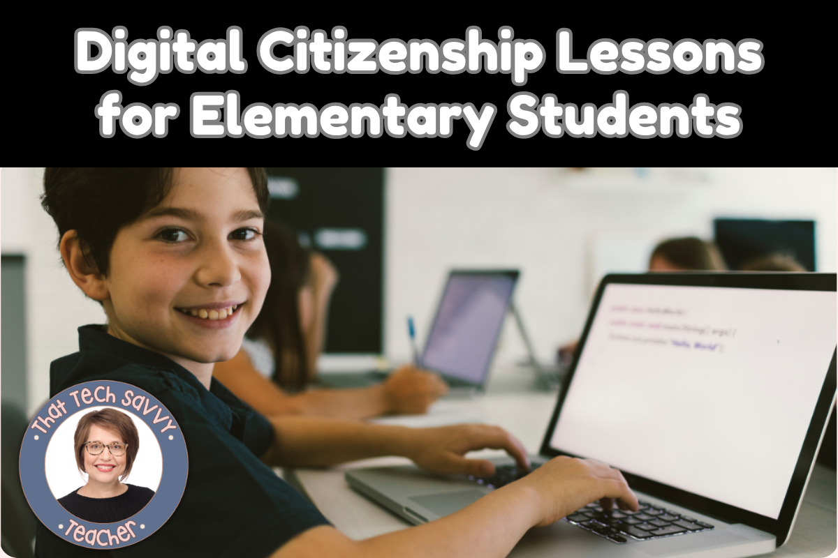 Digital Citizenship Lessons for Elementary Students