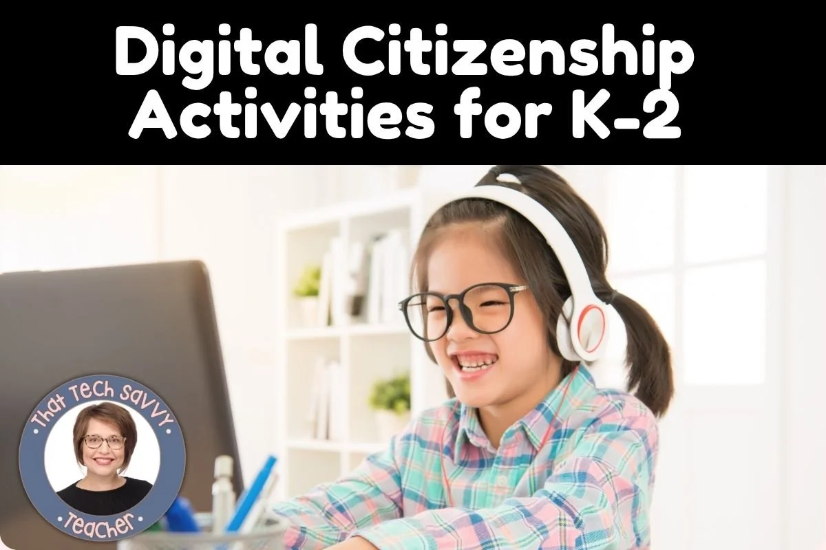 Easy Digital Citizenship Activities for K–2 (That Actually Work in Real Classrooms)