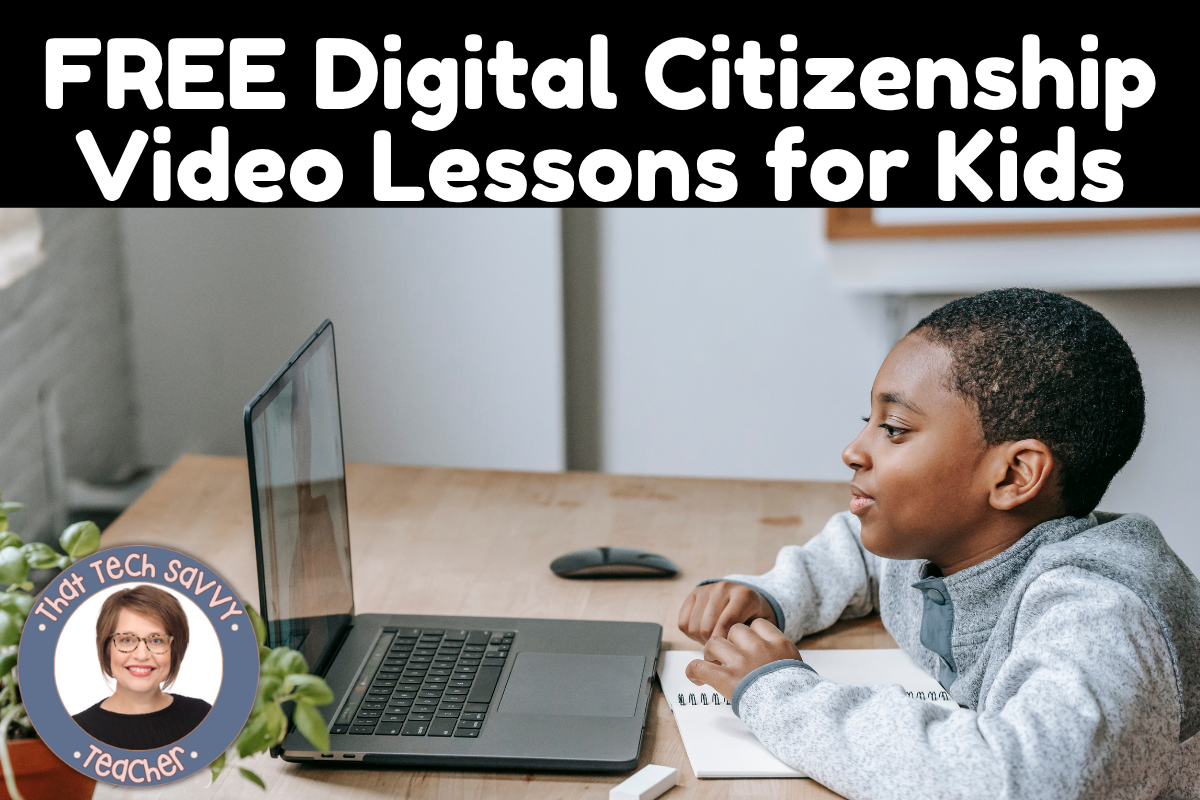 Free Digital Citizenship Video Lessons for Elementary Students