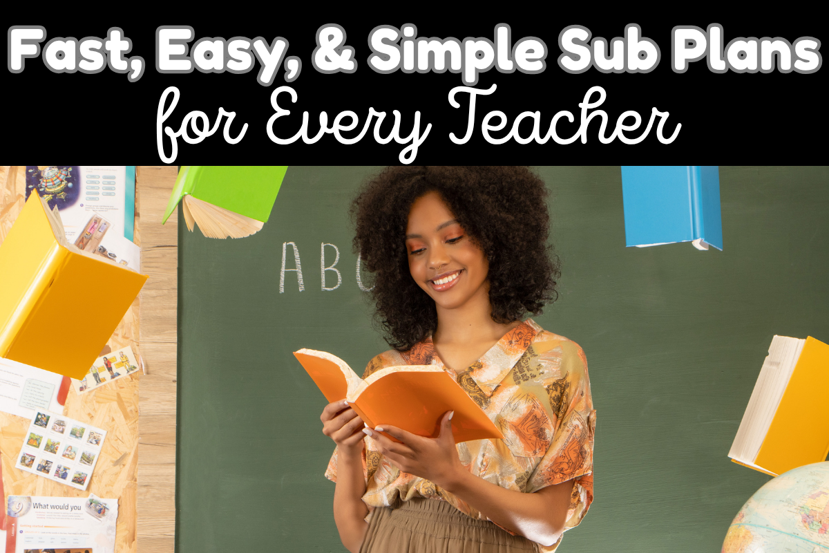 Fast, Easy, &amp; Simple Sub Plans for All Teachers