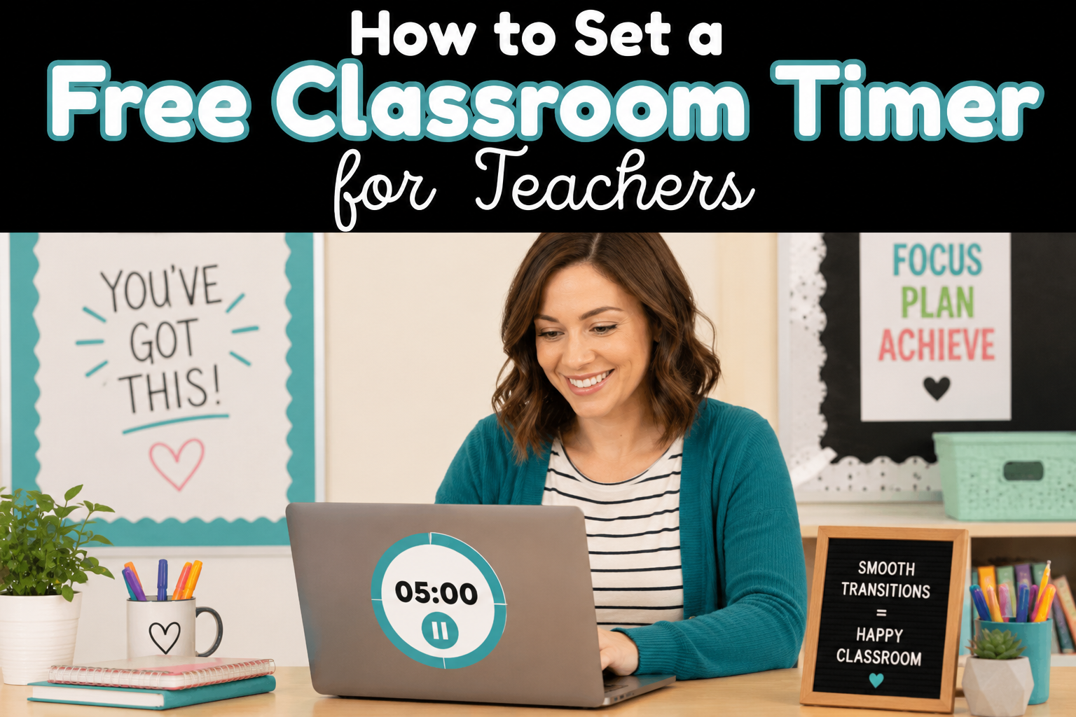 How to Set a Free Classroom Timer for Teachers