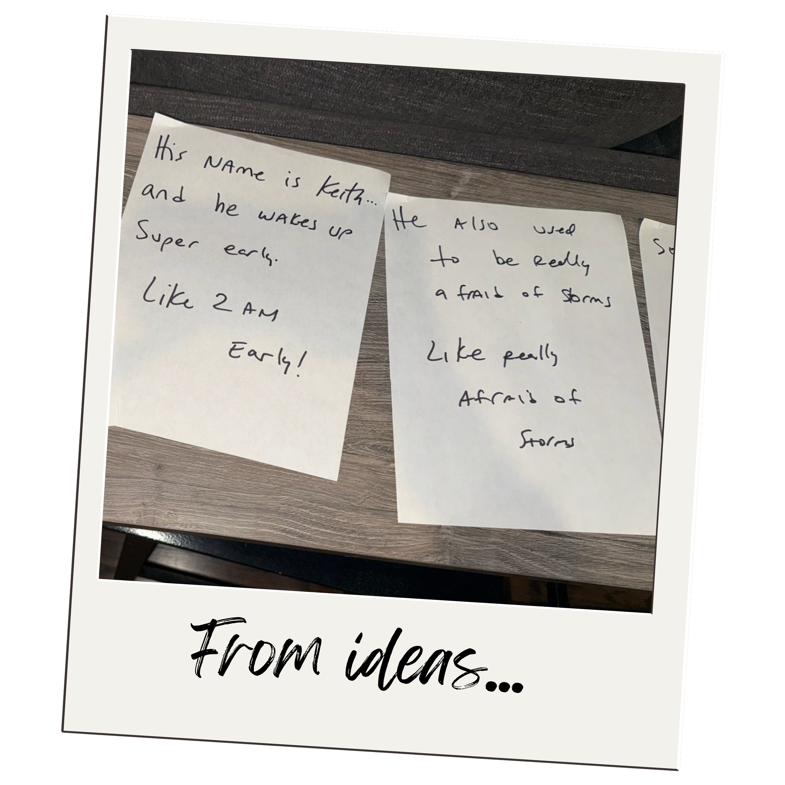 Two handwritten notes placed on a wooden surface, with the note on the left mentioning someone named Keith who wakes up early, and the note on the right discussing fears of storms and tornadoes.