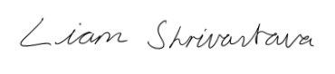 Handwritten signature saying 'Liam Shrivastava'