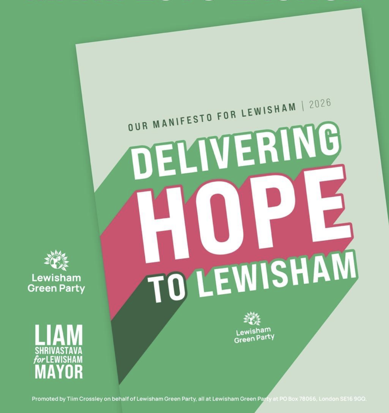 A political flyer for the Lewisham Green Party with a green background and text stating 'Delivering Hope to Lewisham,' along with candidate Liam Shrivastava's name and endorsement for mayor.