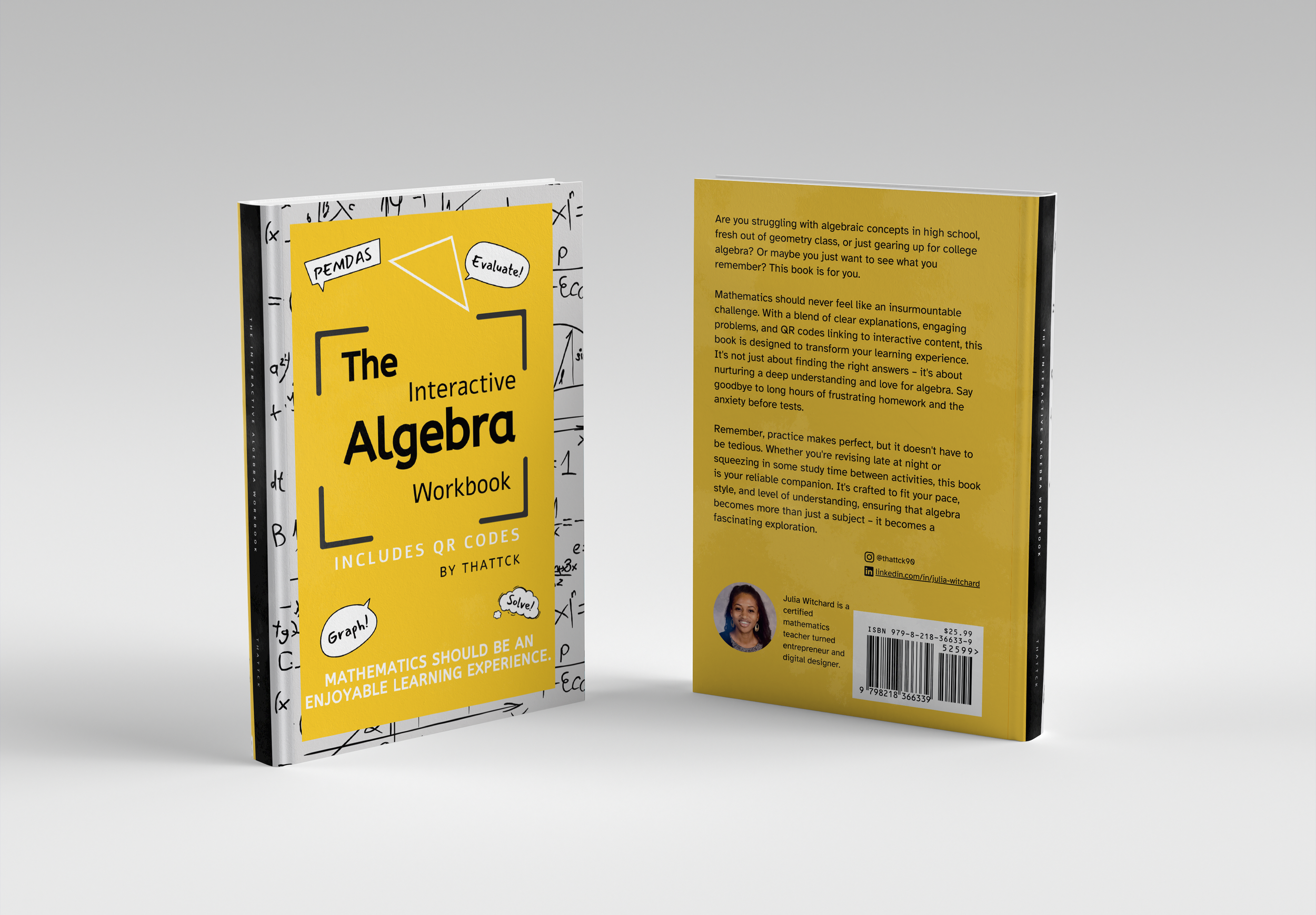 Front and back cover of a bright yellow algebra workbook titled "The Interactive Algebra Workbook" with illustrations of math symbols and words like "PEMDAS," "Evaluate!," "Graph!," and "Solve!" on the front. The back cover contains a description of the book, an author's photo, social media links, and a barcode.