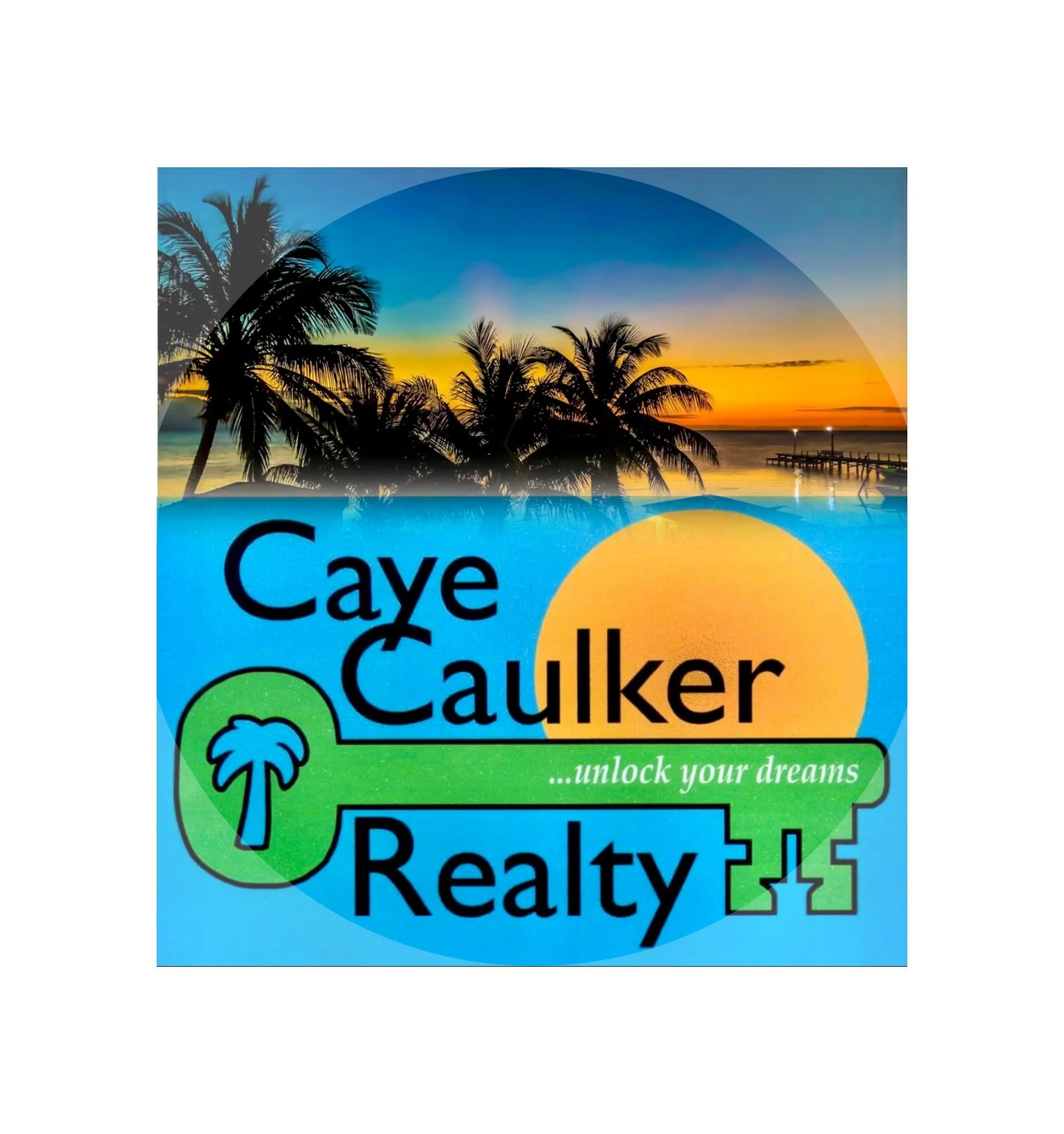A colorful logo for Caye Caulker Realty features a sunset over palm trees and ocean, with a large yellow sun and black silhouettes of palm trees, and a green puzzle piece with a palm tree icon and the slogan 'unlock your dreams' in green on a blue background.