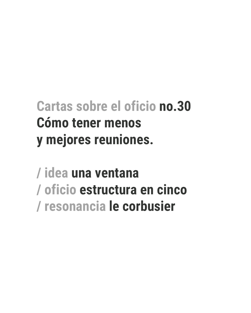 No. 30. Cómo tener menos y mejores reuniones.
