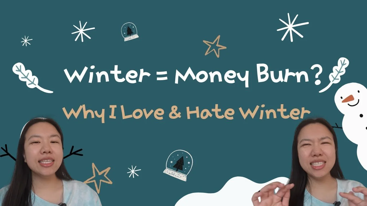 Winter = Money Burn? Why I Love &amp; Hate Winter
