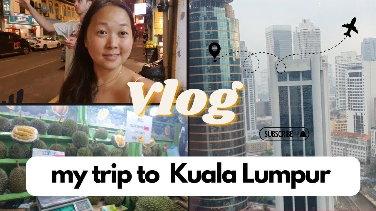 My trip to Kuala Lumpur