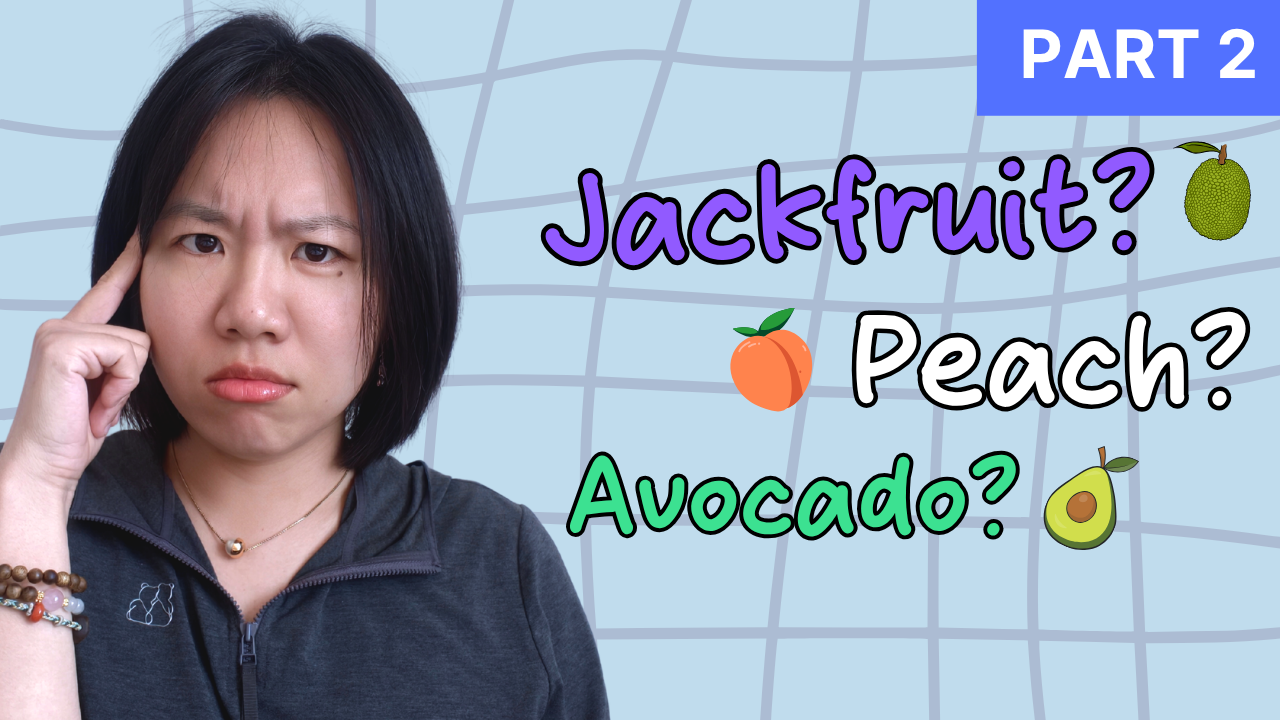Let’s guess the fruit | part 2