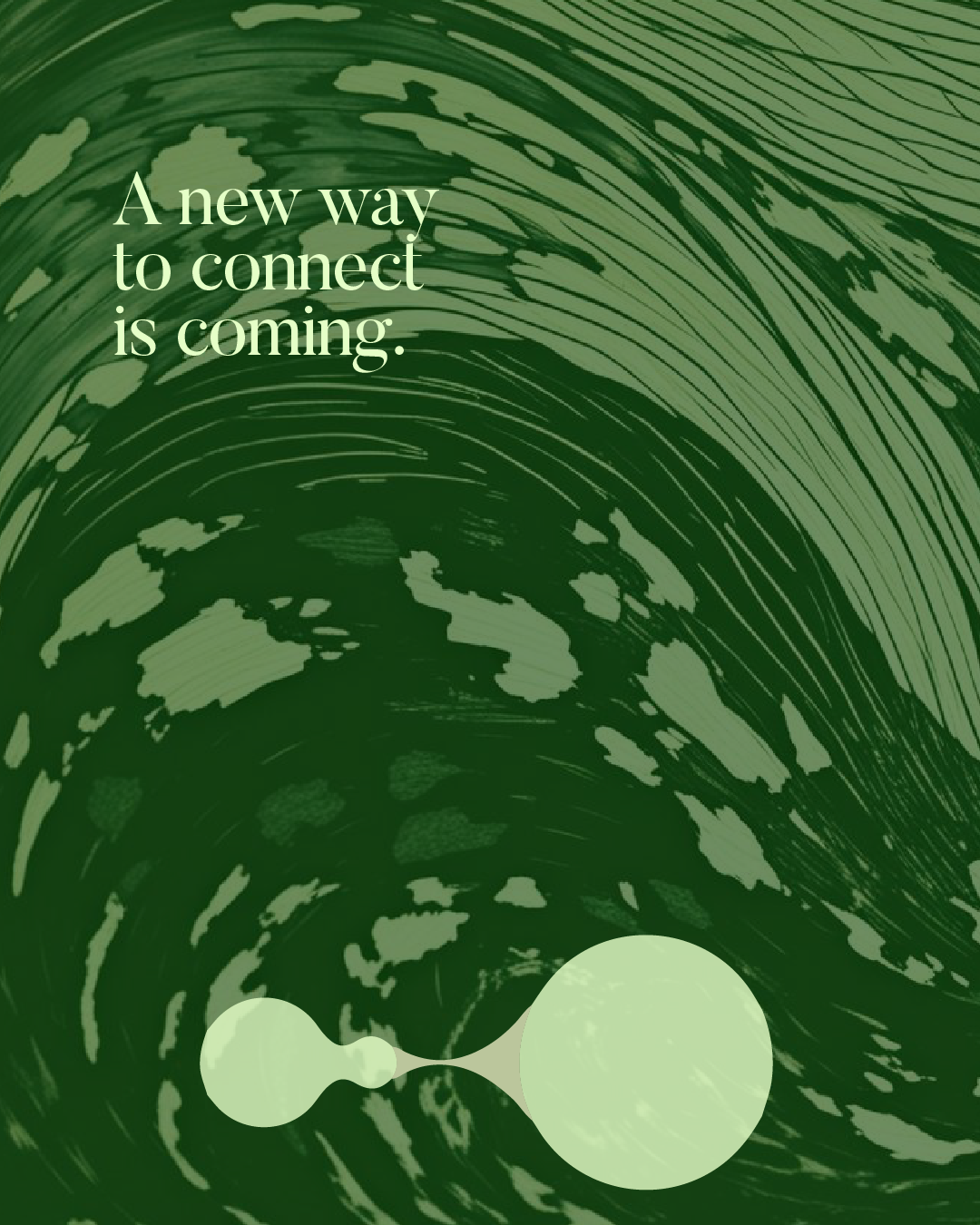terramorpho green branded image quote "a new way to connect is coming"