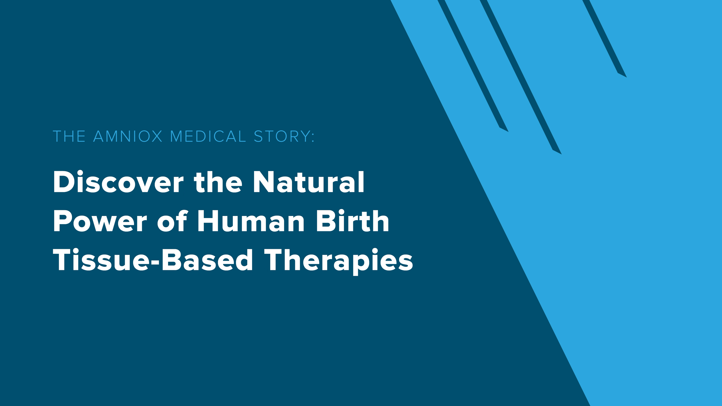 The Amniox Medical Story