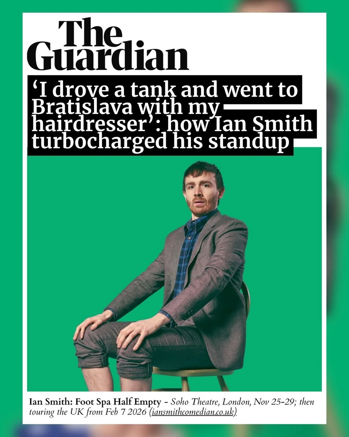Yay! @iansmithcomedy is in @guardian - read all about Ian's journey to his latest show 'Foot Spa Half Empty' and his multiple adventures, exploits and life markers that have inspired his comedy. Article here: https://www.theguardian.com/stage/2025/no