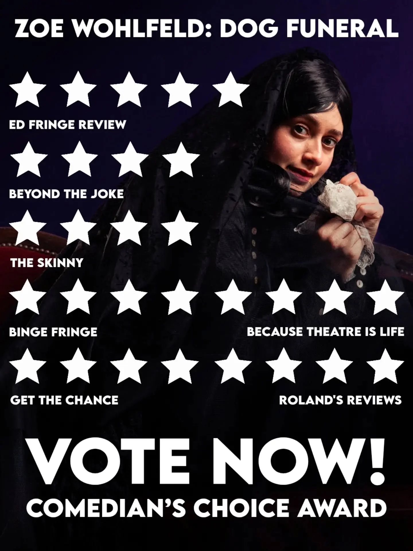 Vote for 'Zoe Wohlfeld: Dog Funeral' in British Comedy Guide's Comedian's Choice Awards!

And experience this beautiful, unforgettable show for yourself at 17:25, Under Belly Cowgate (Jelly Belly).for the rest of the Fringe.

#EdFringe #EdinburghFrin