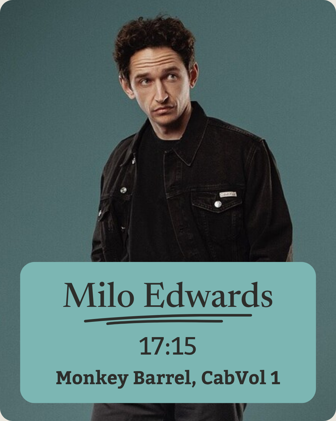 A man with dark curly hair wearing a black denim jacket against a plain background, with event details overlaid at the bottom.