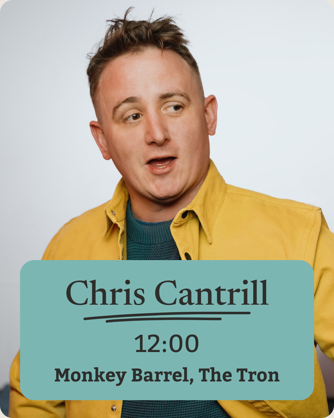 A man wearing a yellow jacket speaking, with overlay text reading: "Chris Cantrill, 12:00, Monkey Barrel, The Tron."