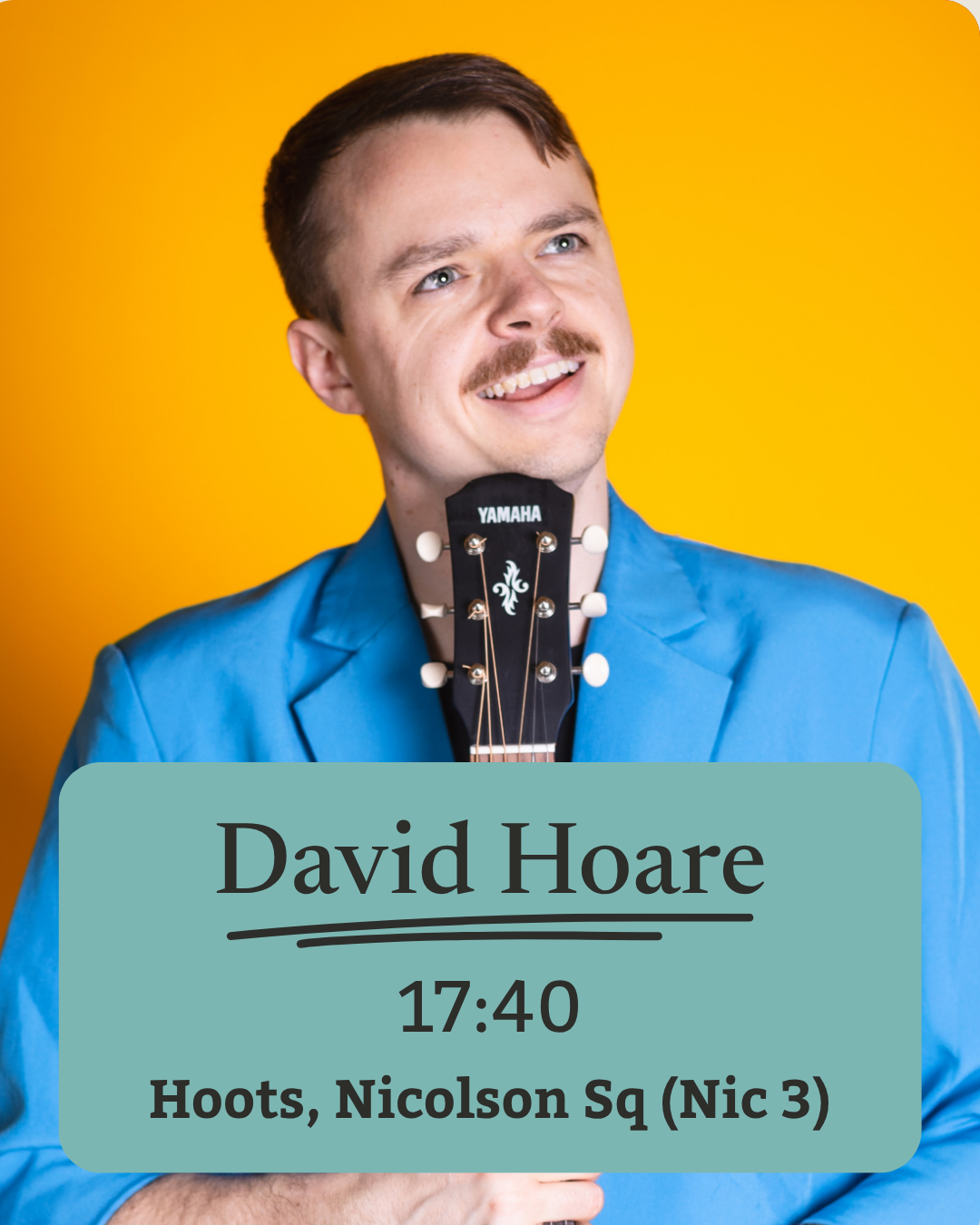 A man with a mustache wearing a blue blazer and a black guitar headstock around his neck, smiling against a yellow background. There is a label with his name, "David Hoare," the time "17:40," and location "Hoots, Nicolson Sq (Nic 3)."