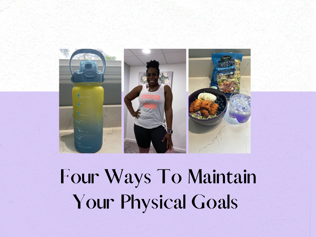 Four Ways to Maintain Your Physical Goals 