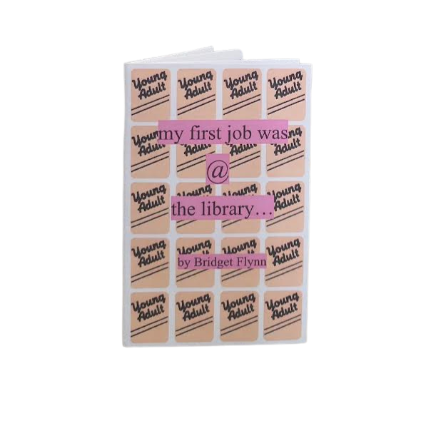 My First Job Was at the Library By: Bridget Flynn