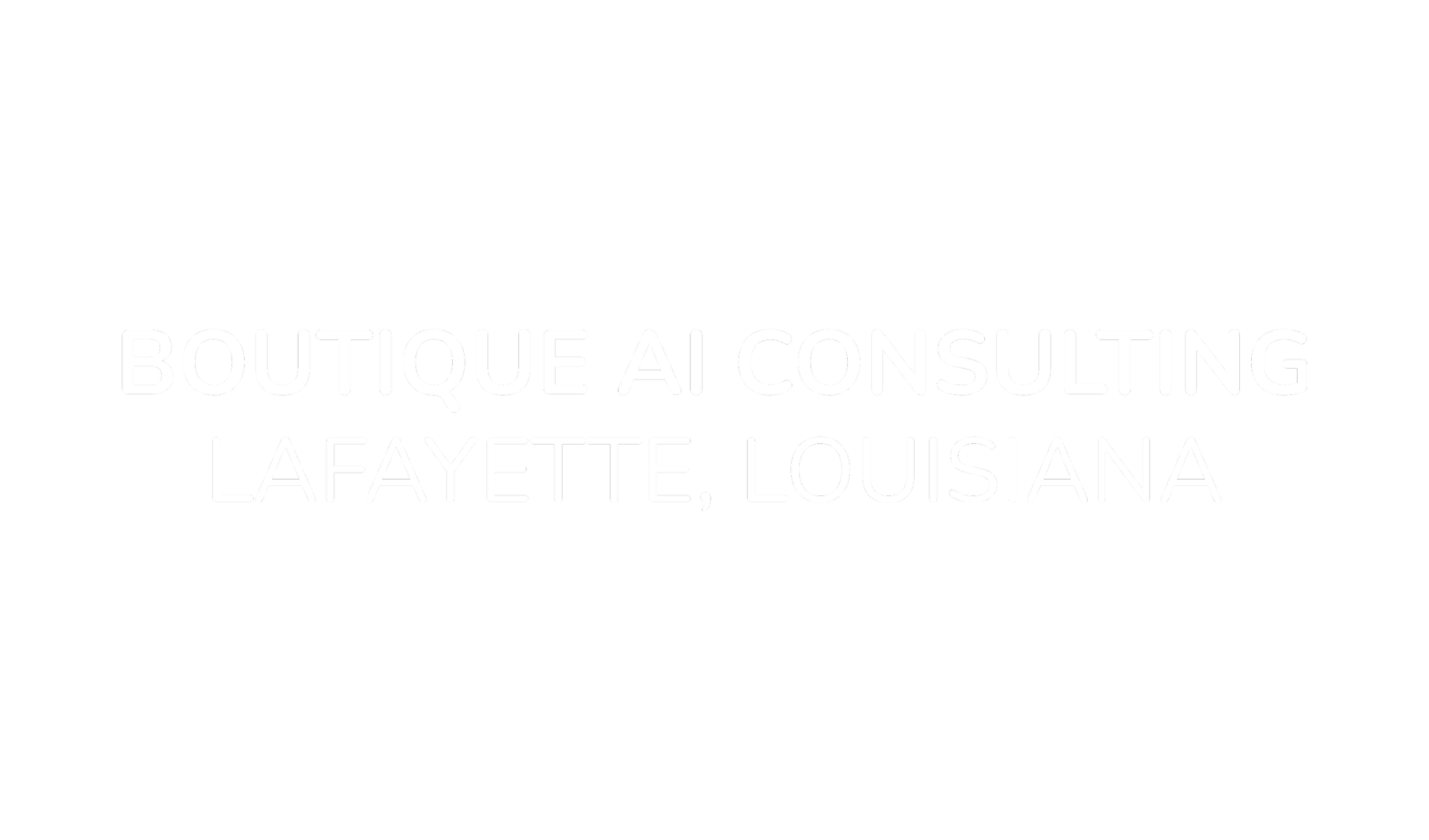 Black background with white text reading 'Boutique AI Consulting Lafayette, Louisiana'.