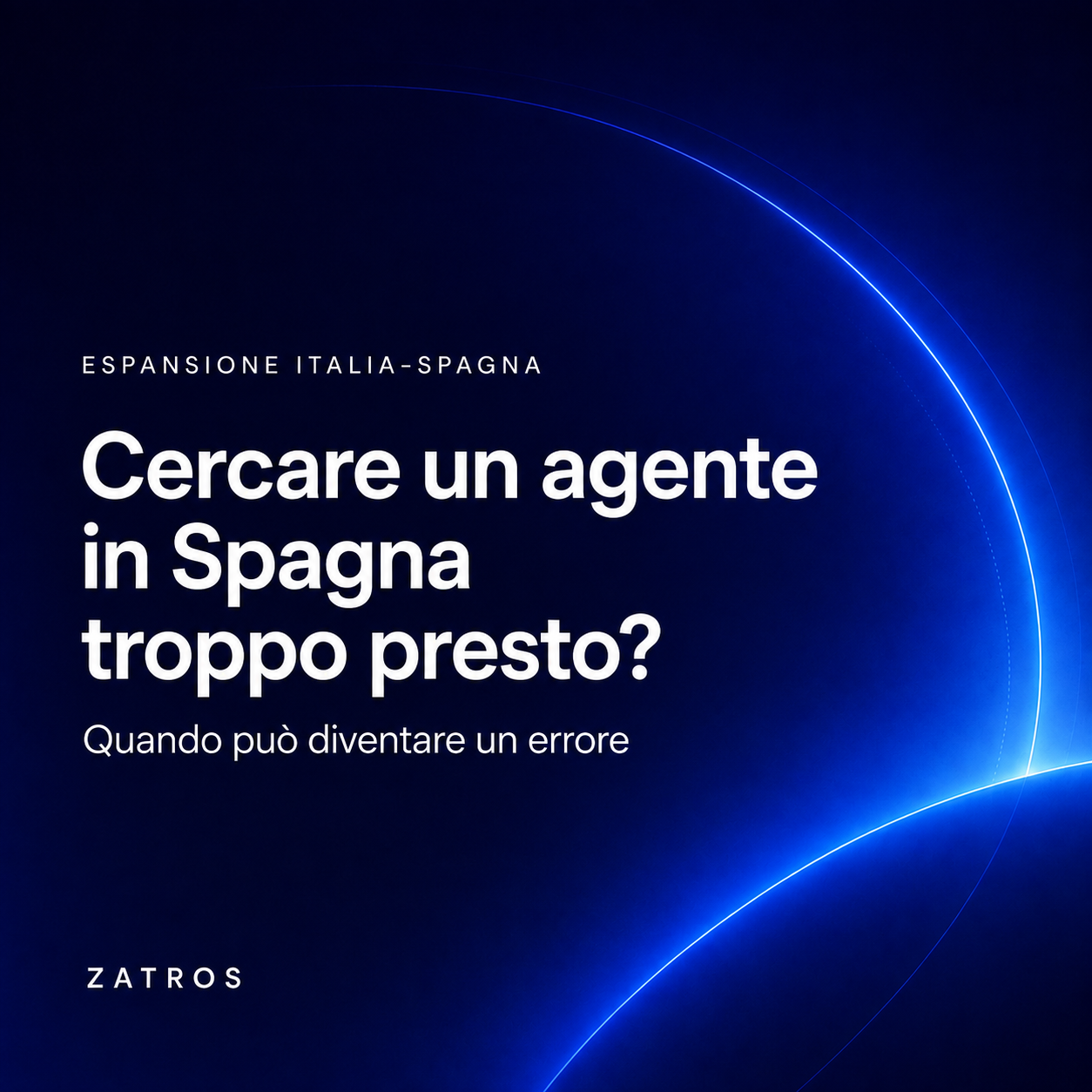 Perché cercare un agente in Spagna troppo presto può essere un errore
