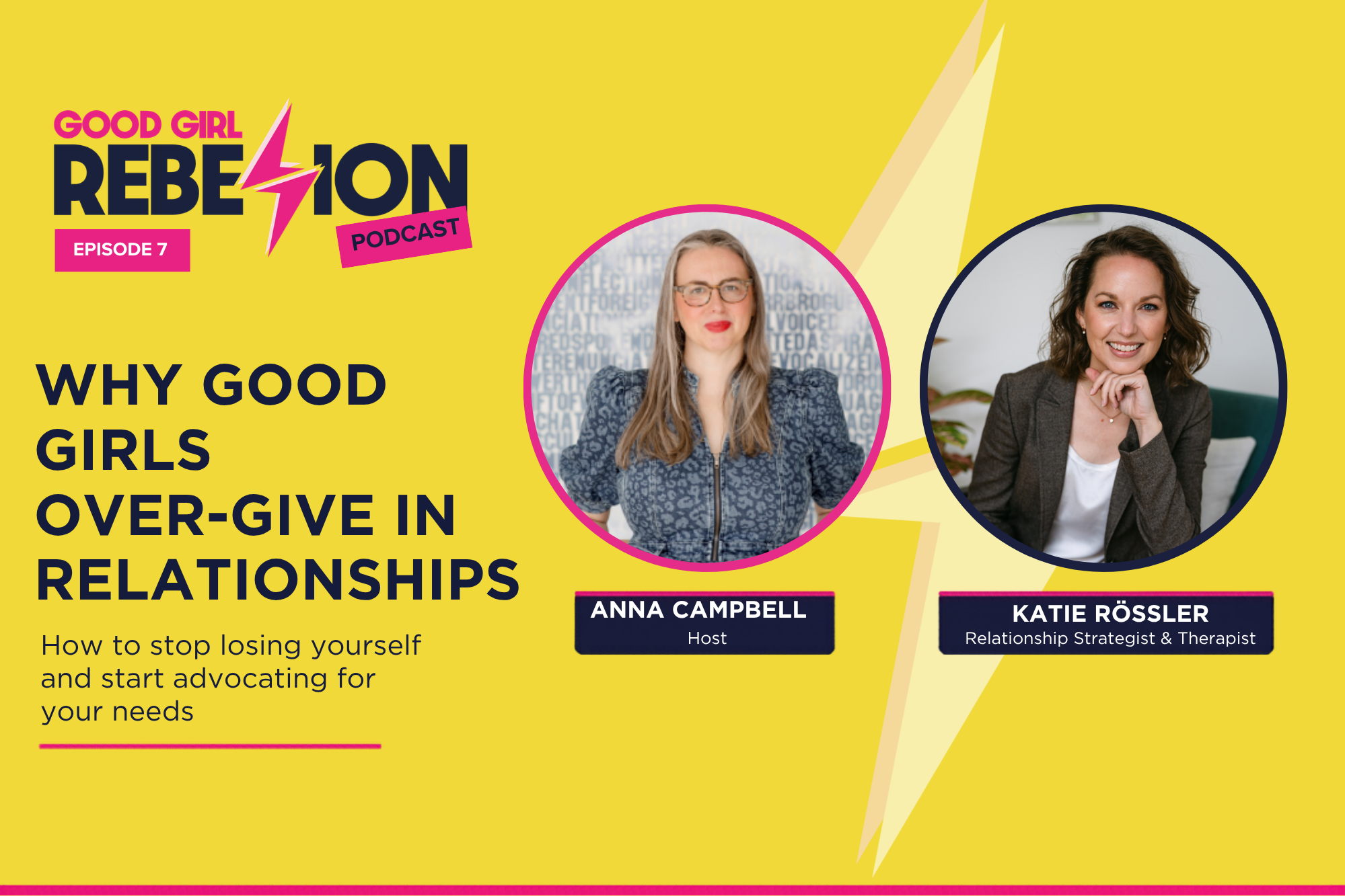 Ep 7: Why Good Girls Over-Give in Relationships