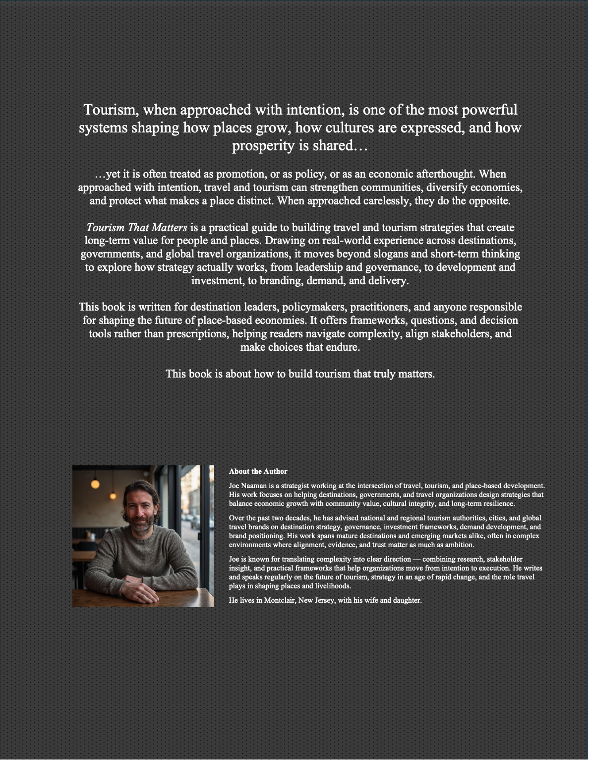 The book cover blurb of the book titled "Tourism That Matters" with a dark background featuring a section of summarizing the book's contents, a color photograph of the author, and the author's biography.