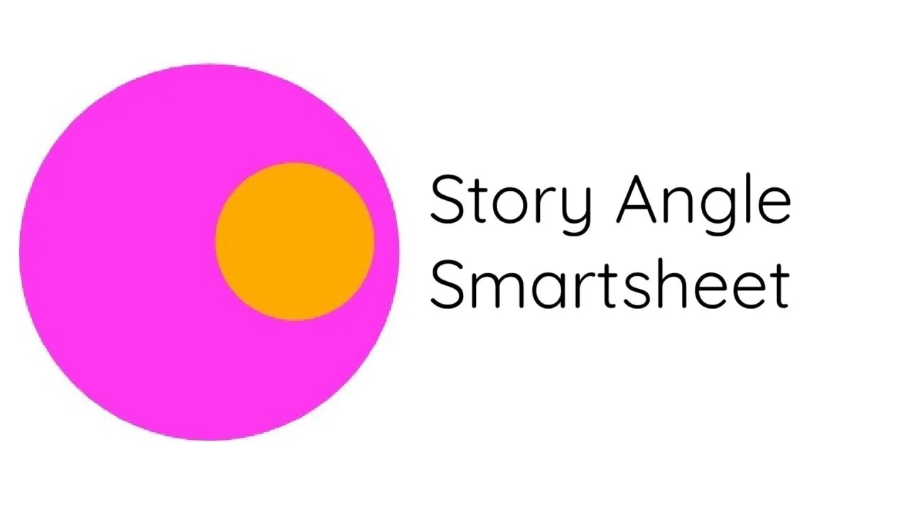 Story Angle Smartsheet