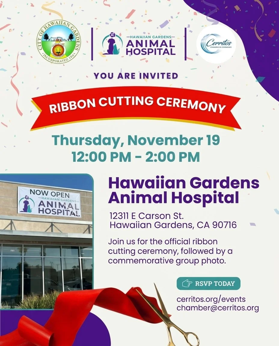Join Us for a Ribbon-Cutting Celebration!

Help us welcome Hawaiian Gardens Animal Hospital to the community at their official Ribbon Cutting Ceremony on Thursday, November 19.

Reserve your spot today: https://www.cerritos.org/events

We look forwar
