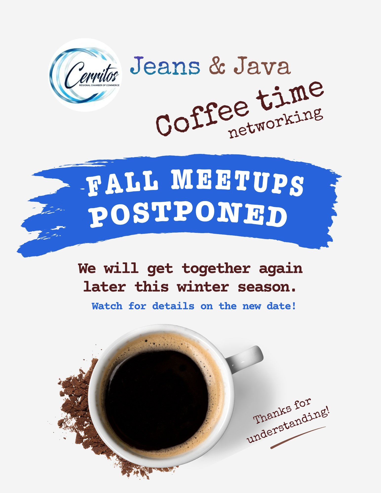 📢 Jeans &amp; Java Fall Meetups have been postponed.
 We look forward to reconnecting later this winter season. Stay tuned for updates on our new event date! ☕🍂
