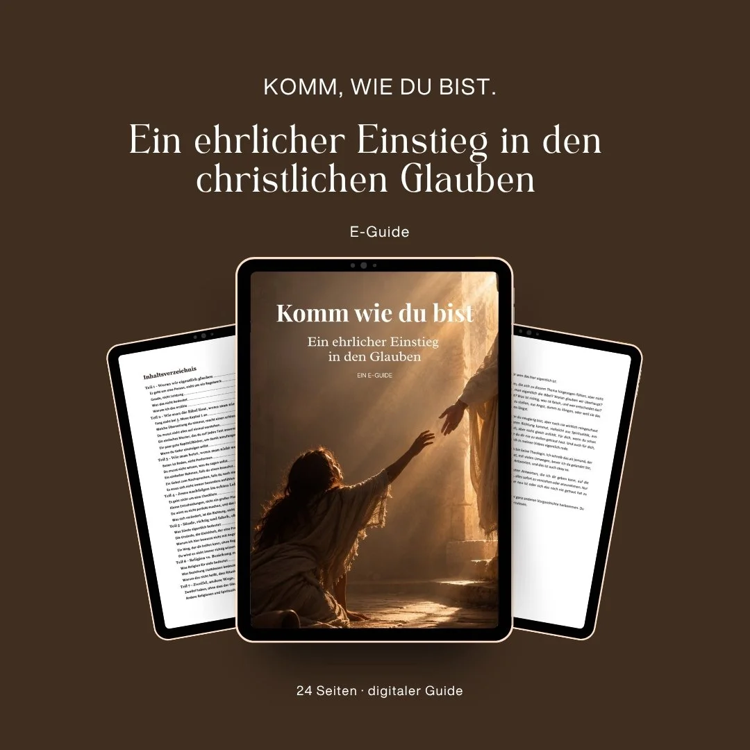 Komm wie du bist - Ein ehrlicher Einstieg in den christlichen Glauben