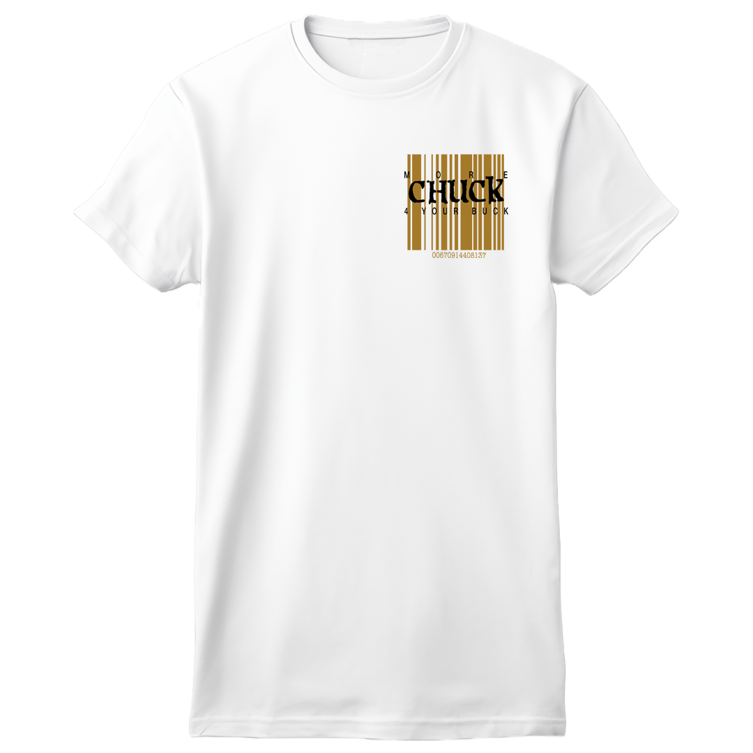 More Chuck For Your Buck T-Shirt
