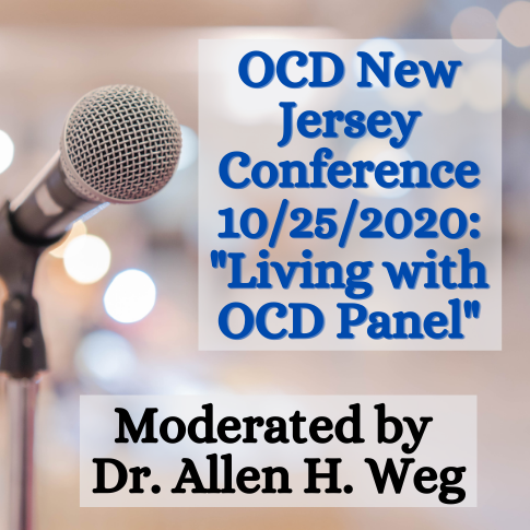 “Living with OCD Panel” Moderated by Dr. Allen H. Weg (OCDNJ 2020 Conference)