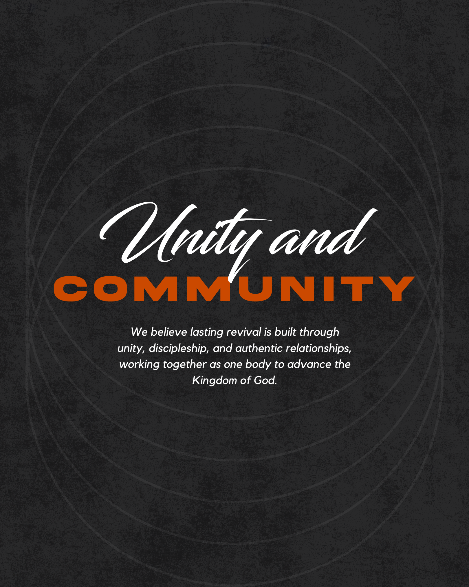 A black background with faint circular patterns and text that reads, 'Unity and Community.' Additional text states, 'We believe lasting revival is built through unity, discipleship, and authentic relationships, working together as one body to advance the Kingdom of God.'